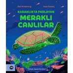 Karanlıkta Parlayan Meraklı Canlılar - Zoe Armstrong