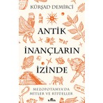 Kronik Kitap Antik İnançların İzinde Mezopotamya’da Mitler ve Ritüeller - Kürşad Demirci