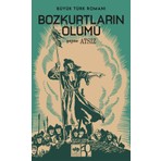 Ötüken Neşriyat Bozkurtların Ölümü - Hüseyin Nihal Atsız Ciltsiz 400 Sayfa Türkçe Eser