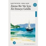 Tk Yayınevi Sadettin Ökten Âleme Bir Yar İçin Ah Etmeye Geldik Gönül Sadası’ndan Akisler 3 Ciltsiz 208 Sayfa