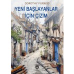 Dorlion Yayınları Yeni Başlayanlar İçin Çizim - Dorothy Furniss