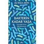Bakterin Kadar Yaşa - Ali Rıza Akın