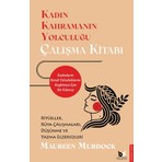 Kadın Kahramanın Yolculuğu – Çalışma Kitabı - Maureen Murdock
