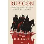 Rubicon / Roma Cumhuriyeti’nin Zaferi ve Trajedisi  -  Tom Holland