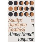 Dergah Yayınları Saatleri Ayarlama Enstitüsü - Ahmet Hamdi Tanpınar Ciltsiz Roman 395 Sayfa Türkçe Yayın