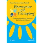 Ebeveynler İçin Theraplay Bağlanma Temelli Oyun Terapisi Kitabı - Vivien Norris ve Helen Rodwell 