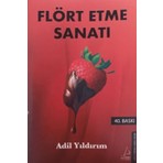 Destek Yayınları Flört Etme Sanatı Adil Yıldırım Tarafından Yazılmış Türkçe Kitap 223 Sayfa Ciltsiz Yayın