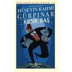 İş Bankası Kültür Yayınları Kesik Baş - Hüseyin Rahmi Gürpınar, Kültür Yayınları Ciltsiz