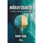 Ktb Nöroterbiye - Rauf Enç 272 Sayfa Ciltsiz Kitap Türkiye Menşeli Eğitim İçin Hedef Yaş Grubu