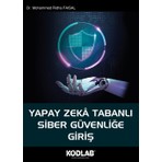 Kodlab Yayınları Yapay Zeka Tabanlı Siber Güvenliğe Giriş - Dr. Mohammed Ridha Faisal