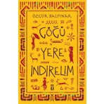 Genç Timaş Özgür Balpınar Göğü Yere İndirelim