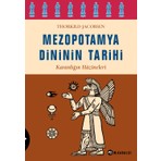 Mezopotamya Dininin Tarihi - Karanlığın Hazineleri