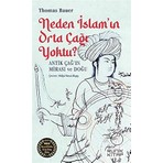 Neden Islam’ın Orta Çağı Yoktu? Antik Çağ’ın Mirası ve Doğu