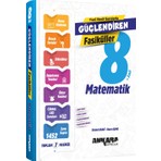 Ankara Yayıncılık 8. Sınıf Matematik Güçlendiren Fasikül