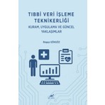 Tıbbi Veri Işleme Teknikerliği: Kuram Uygulama ve Güncel Yaklaşımlar