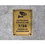 Bu Iş Yeri 7 /24 Kamera Ile Izlenmektedir Levhası