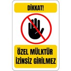 35 x 50 Özel Mülktür Izinsiz Girilmez Uyarı Levhası 3 mm Dekota Üzerine Folyo Baskı