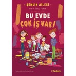 Şenlik Ailesi: Bu Evde Çok Iş Var!