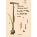 Metis Yayınları Bahçıvan ve Ölüm Romanı Georgi Gospodinov Ciltsiz 208 Sayfa