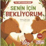 Kitabevimden Senin Için Bekliyorum - Ilk Dini Kavramlarım (Sabır)