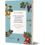 Antik Çağlardan Günümüze Bitkiler ve Hayvanların Kültür Tarihi (Anayurtlarından Bitkiler ve Hayvanların Seyahatleri)