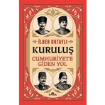 Kronik Kitap Cumhuriyet'e Giden Yol - İlber Ortaylı