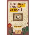 Tahlil Yayınları Müslüman Kadının 24 Saati - Bilge Arslan