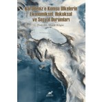 Paradigma Akademi Yayınları Karadeniz'e Komşu Ülkelerin Ekonomiksel, Hukuksal ve Sosyal Durumları