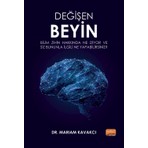 Nobel Bilimsel Eserler DEĞİŞEN BEYİN - Bilim Zihin Hakkında Ne Diyor ve Siz Bununla İlgi