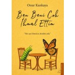 Destek Yayınları Ben Beni Çok İhmal Ettim - Onur Kankaya