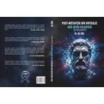 Post‑Metafizik Bir Ontoloji: Her Şeyin Felsefesi (M-Philosophy)