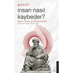 Destek Yayınları İnsan Nasıl Kaybeder? - Gazali