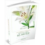 Son Peygambere Ilk Inanan Insan Müminlerin Annesi Hz. Hatice