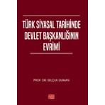 Nobel Bilimsel Eserler Türk Siyasal Tarihinde Devlet Başkanlığının Evrimi
