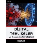 Kodlab Yayın Dağıtım Dijital Tehlikeler ve Savunma Stratejileri - Çağrı El