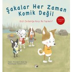 Minik Kuş Kitap Şakalar Her Zaman Komik Değil - Zorbalığa Hayır! Resimli