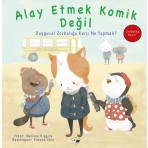 Minik Kuş Kitap Alay Etmek Komik Değil - Zorbalığa Hayır! Melissa Higgins Resimli