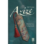 Timaş Yayınları Azize: Hüdâyî'nin Gölgesinde - Elif Veske