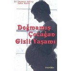 Kuraldışı Yayınevi Thomas Verny'in Doğmamış Çocuğun Gizli Yaşamı Ciltsiz Yayın 179 Sayfa Detaylı Araştırma