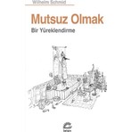 İletişim Yayınları Mutsuz Olmak: Bir Yüreklendirme Wilhelm Schmid 92 Sayfa Ciltsiz Kitap