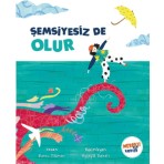 Meraklı Kaşifler Şemsiyesiz De Olur