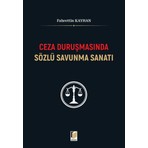 Adalet Yayınevi Ceza Duruşmasında Sözlü Savunma Sanatı - Fahrettin Kayhan