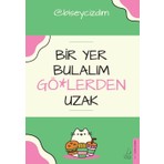 Destek Yayınları Bir Yer Bulalım Gö*lerden Uzak