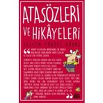 Atasözleri ve Hikayeleri - Selcen Yüksel Arvas