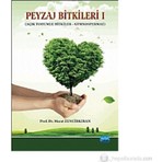 Nobel Akademik Yayıncılık Peyzaj Bitkileri – I (Açık Tohumlu Bitkiler – Gymnospermae) - Murat Zencirkıran Ciltsiz Yayın
