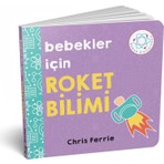 Diyojen Yayıncılık Bebekler İçin Roket Bilimi - Chris Ferrie, 24 Sayfa, Türkçe, 2022 Yayınlı