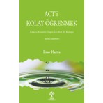 ACT'i Kolay Öğrenmek - Russ Harris Ciltsiz 556 Sayfa Litera Yayıncılık İkinci Edisyon
