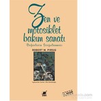 Zen Ve Motorsiklet Bakım Sanatı - Robert M. Pirsig