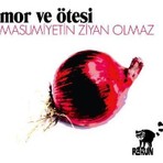 MOR VE ÖTESİ Masumiyetin Ziyan Olmaz CD 2012 Müzik Albümü