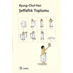Metis Yayınları Byung-Chul Han'ın Şeffaflık Toplumu Kitabı Metis Yayıncılık 2017 Türkçe Normal Boy Sayfa 84